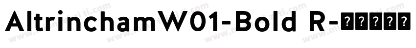 AltrinchamW01-Bold R字体转换
